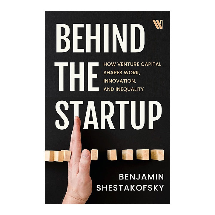 Behind The Startup By Benjamin Shestakofsky | Non-Fiction | Business & Economics